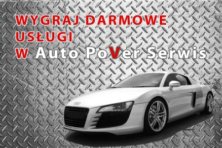 Wygraj darmowe usługi w Auto PoVer Serwis! Lublin