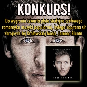 Wygraj płytę Jamesa Blunta "Moon Landing" do godz. 23.00