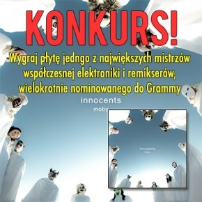 Wygraj płytę Moby - Innocents" do godz. 23.00