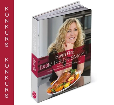 Wygraj "Dom pełen smaku" Basi Ritz
