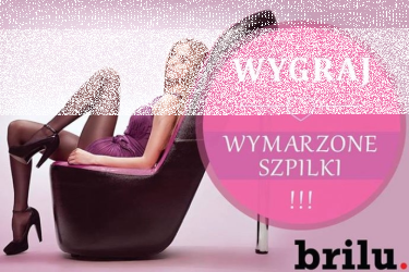 Wygraj wymarzone szpilki od brilu.pl