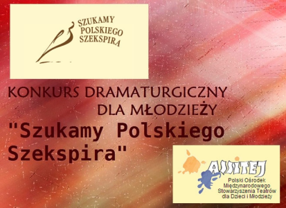 Konkurs "Szukamy polskiego Szekspira"
