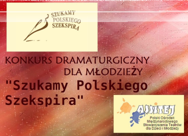 Konkurs "Szukamy polskiego Szekspira"