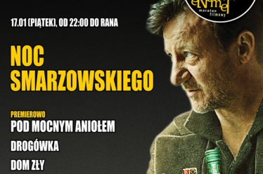 Wygraj zaproszenie na Enemef: Noc Smarzowskiego, Katowice