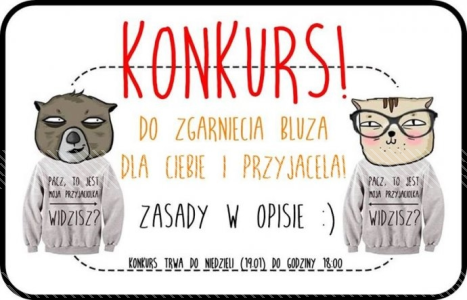 Bluza dla Ciebie i przyjaciela - do 18.00!