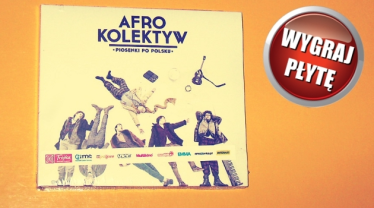 Do wygrania płyta Afro Kolektywu "Piosenki po polsku"
