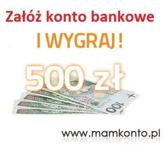 Załóż konto i wygraj 500 zł