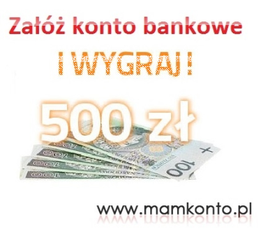 Załóż konto i wygraj 500 zł