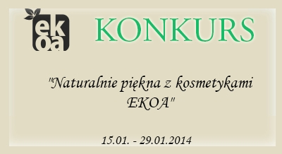 Konkurs "Naturalnie piękna z kosmetykami EKOA"