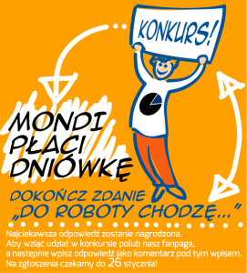 Konkurs "Mondi płaci dniówkę"