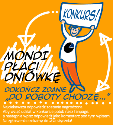 Konkurs "Mondi płaci dniówkę"