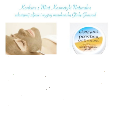 Wygraj marokańską glinkę Ghassoul!