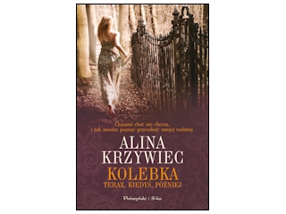 Wygraj ksiażkę "Kolebka" Aliny Krzywiec, do godz. 20:00