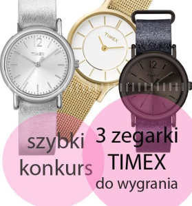 Wygraj 3 zegarki TIMEX!