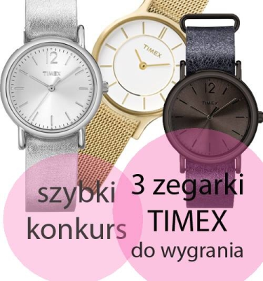 Wygraj 3 zegarki TIMEX!