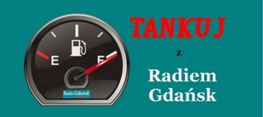 Konkurs "Tankuj z Radiem Gdańsk"