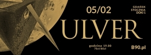 Wygraj zaproszenie na koncert ULVER w Gdańsku! do godz. 12:00