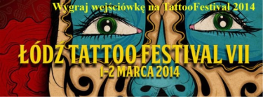 Wygraj wejściówkę na TattooFestival 2014, Łódź