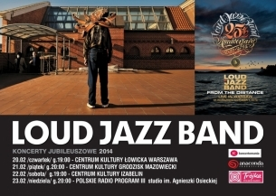 Loud Jazz Band - wybierz miasto i wygraj bilet! Warszawa, Grodzisk Mazowiecki, Izabelin do godz. 12:00
