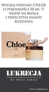 Konkurs z okazji Dnia Kobiet - wygraj perfumy Chloe