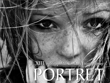 XIII Konkurs Fotograficzny PORTRET 2014