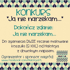 Konkurs "Ja nie narzekam..."