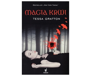 Wygraj powieść Tessy Gratton "Magia krwi"