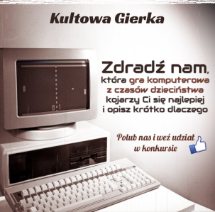 Konkurs "Kultowa gierka"