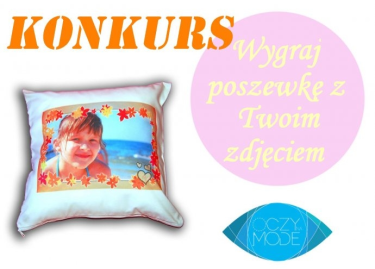 Wygraj poszewkę z Twoim zdjęciem