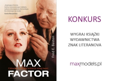 Wygraj książkę "Max Factor. Człowiek, który dał kobiecie nową twarz"