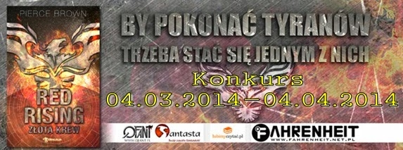 Konkurs "Red rising. Złota krew Pierce’a Browna"