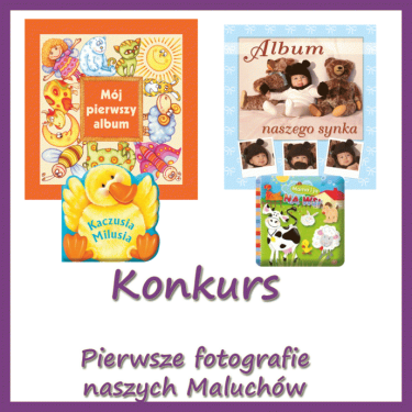Konkurs "Pierwsze fotografie Waszego Maluszka"