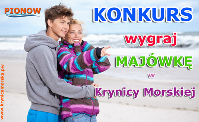 Wygraj pobyt "MAJÓWKA 2014" dla dwóch osób w Krynicy Morskiej !
