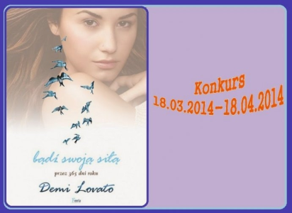 Konkurs do wygrania "Bądź swoją siłą przez 365 dni w roku" Demi Lovato