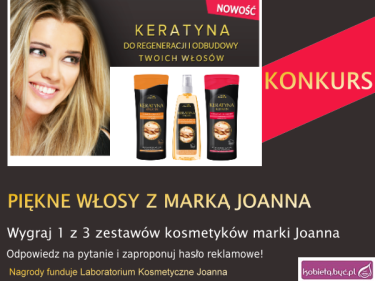 Konkurs "Piękne włosy z marką Joanna"