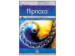Wygraj książkę "Hipnoza dla początkujących" Williama W. Hewitta, do godz. 20:00