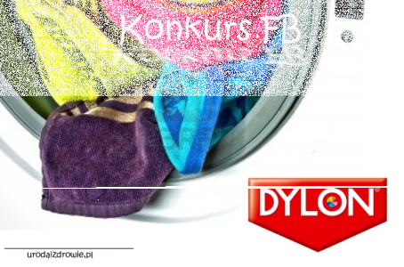Konkurs z Dylon!