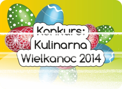 Konkurs "Kulinarna Wielkanoc 2014"