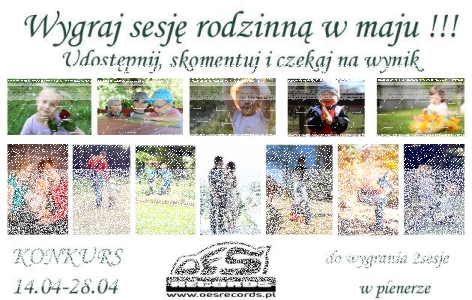 Wygraj sesję rodzinną w maju!