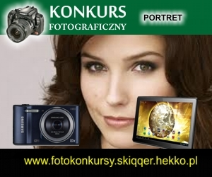 Konkurs fotograficzny pt: PORTRET - wygraj TABLET lub APARAT CYFROWY