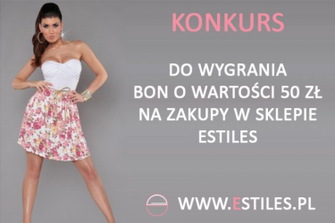Wygraj bon o wartości 50zł na zakupy w sklepie Estiles