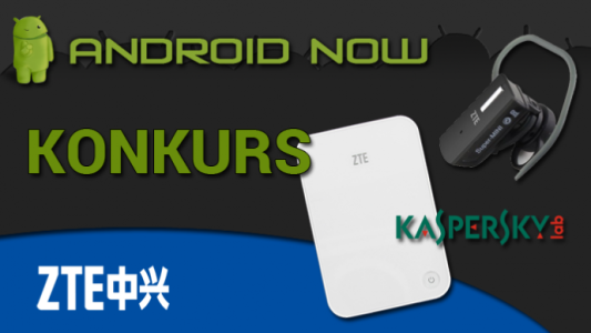 Konkurs AndroidNow i ZTE Polska!
