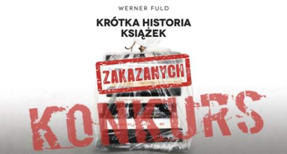 Wygraj "Krótką historię książek zakazanych" Wernera Fulda