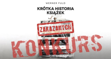 Wygraj "Krótką historię książek zakazanych" Wernera Fulda