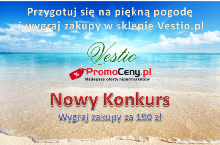Przygotuj się na piękną pogodę i wygraj zakupy w sklepie Vestio.pl