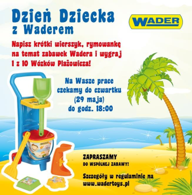 Konkurs "zień Dziecka z Waderem - zabawki Wadera w wierszykach i rymowankach"