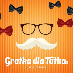 Konkurs "Gratka dla Tatka"