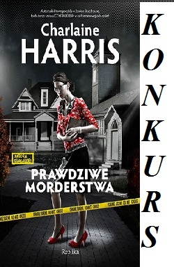 Wygraj książkę "Prawdziwe Morderstwa" Charlaine Harris