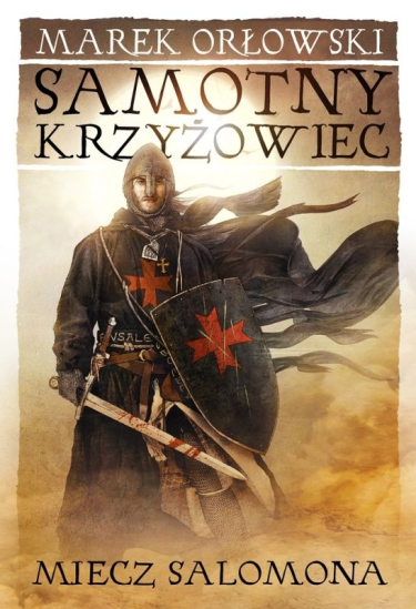 Wygraj książkę "Samotny krzyżowiec. Miecz Salomona"