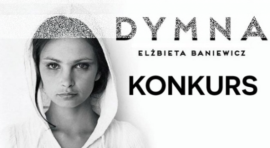 Wygraj biografię Anny Dymnej pióra Elżbiety Baniewicz!